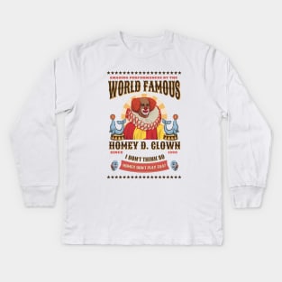 World Famous Homey D. Clown Since 1990 Kids Long Sleeve T-Shirt